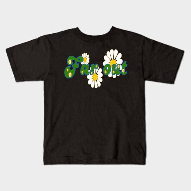 Far Out Flowers Kids T-Shirt by pauloneill-art
